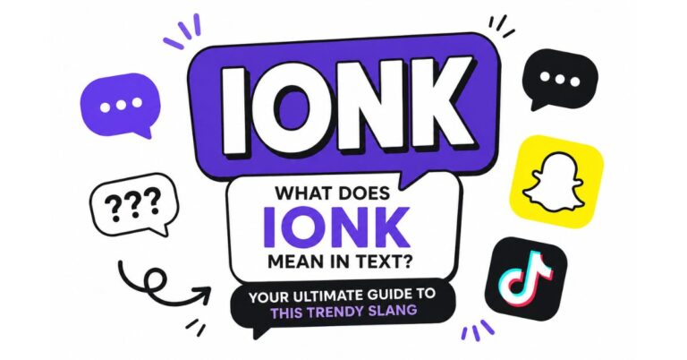 What Does IONK Mean in Text: Your Ultimate Guide to This Trendy Slang