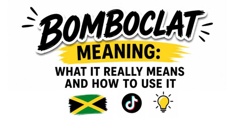 Bomboclat Meaning: What It Really Means and How to Use It