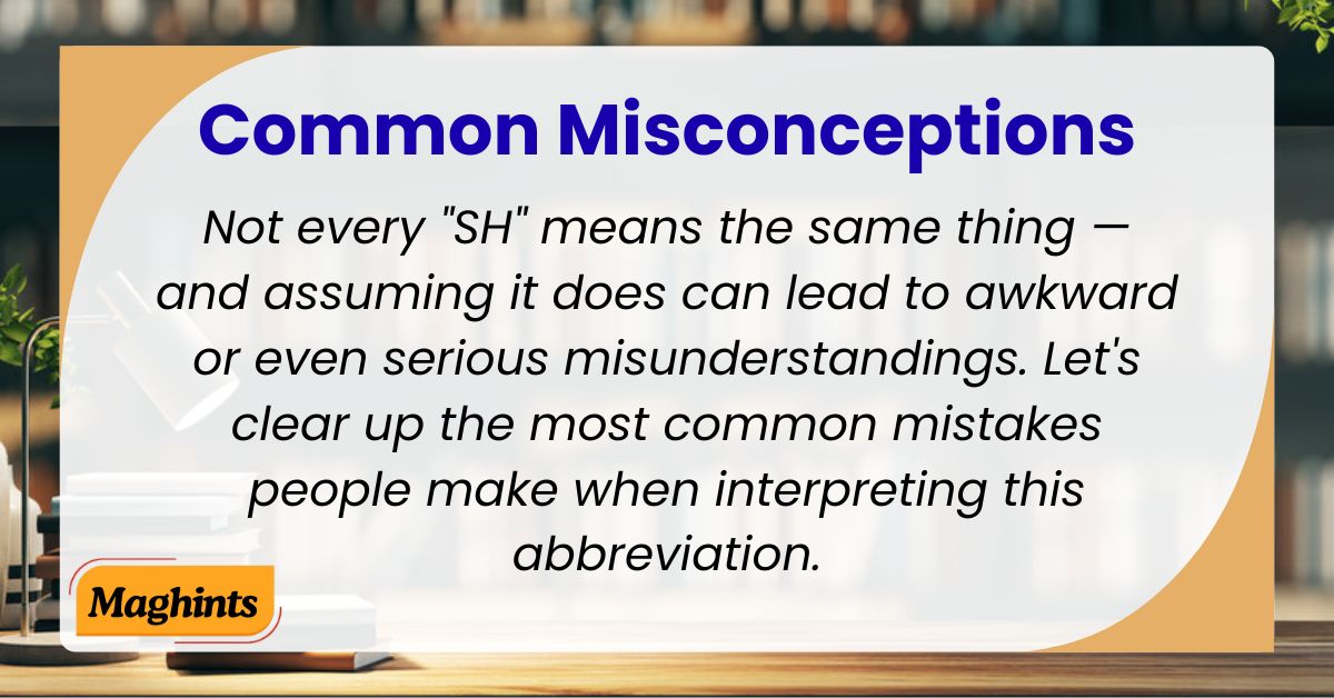 SH Common Misconceptions