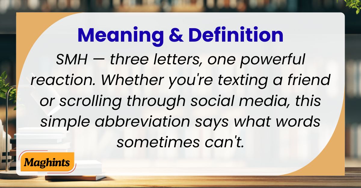 SMH Meaning & Definition