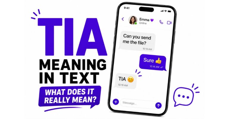 What Does TIA Mean in Text? Real Meaning, Usage, and Examples Explained Simply
