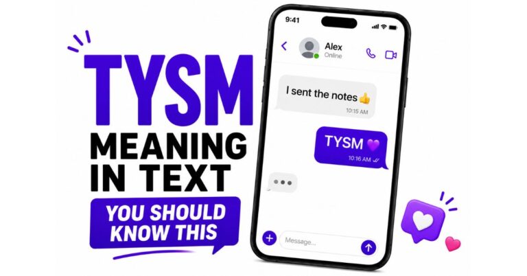 What Does TYSM Mean in Text? A Complete Guide to Its Meaning, Usage, and Contexts